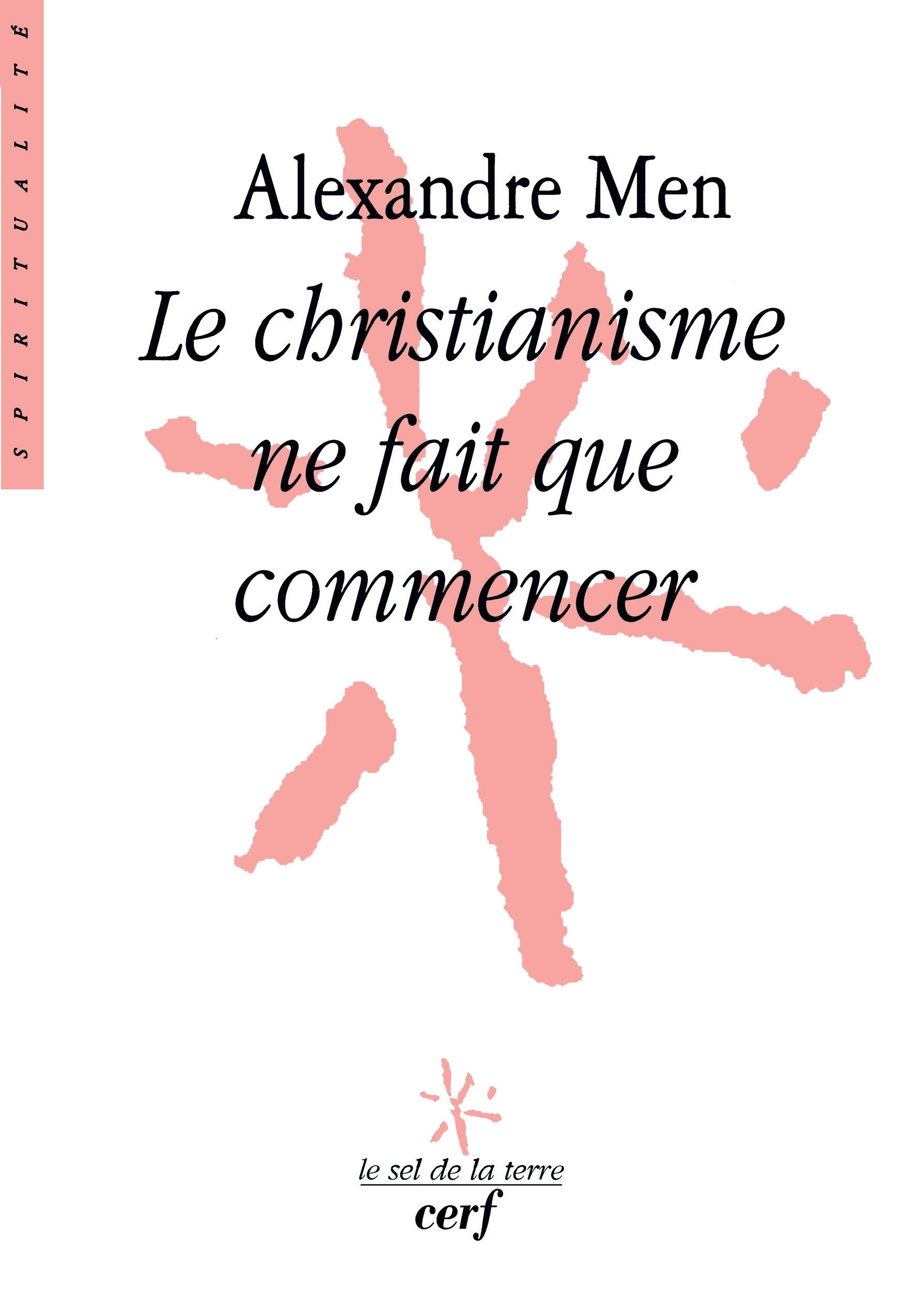 Le christianisme ne fait que commencer