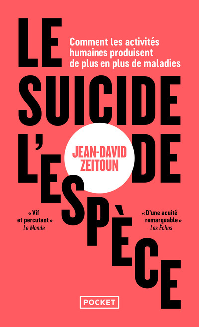 Le suicide de l'espèce: comment les activités humaines produisent de plus en plus de maladies