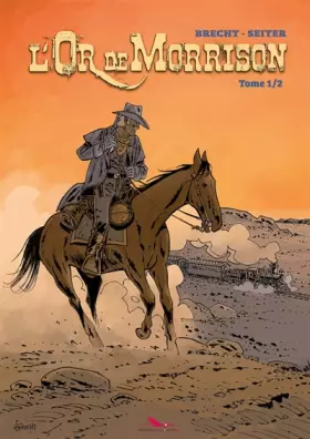L'Or de Morrison T1 - Roger Seiter, Daniel Brecht