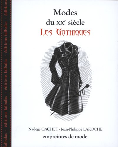 Modes du XX siècle: les gothiques