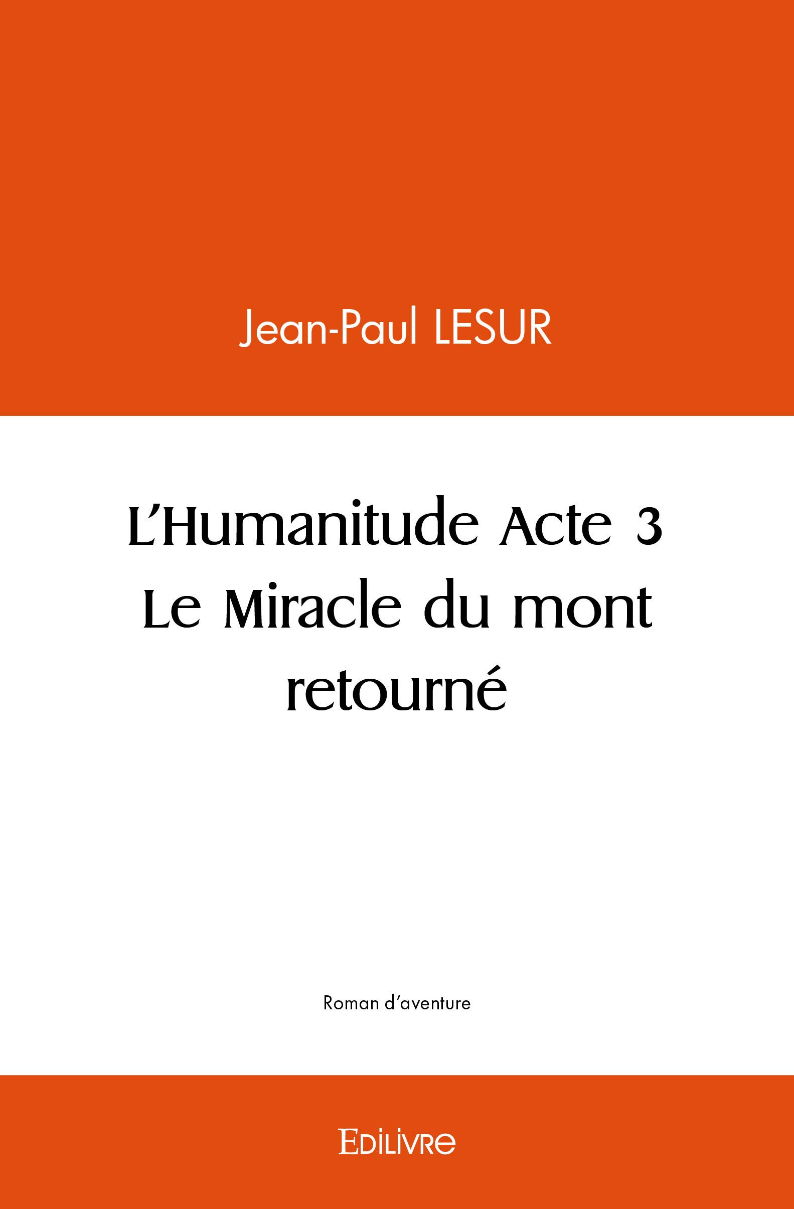 L'humanitude acte 3 le miracle du mont retourne