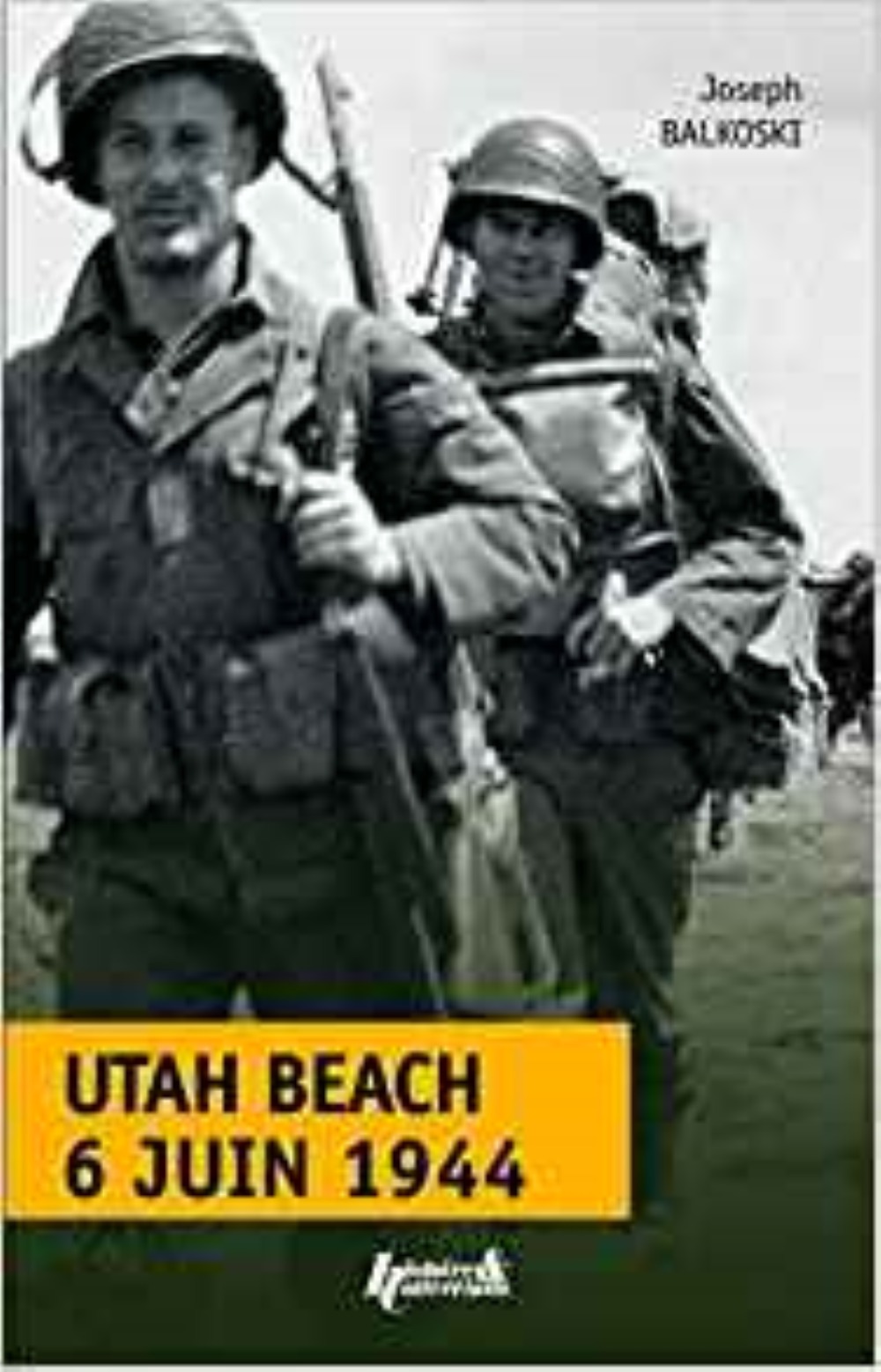 Utah Beach: 6 juin 1944: le débarquement et l'opération aéroportée en Normandie