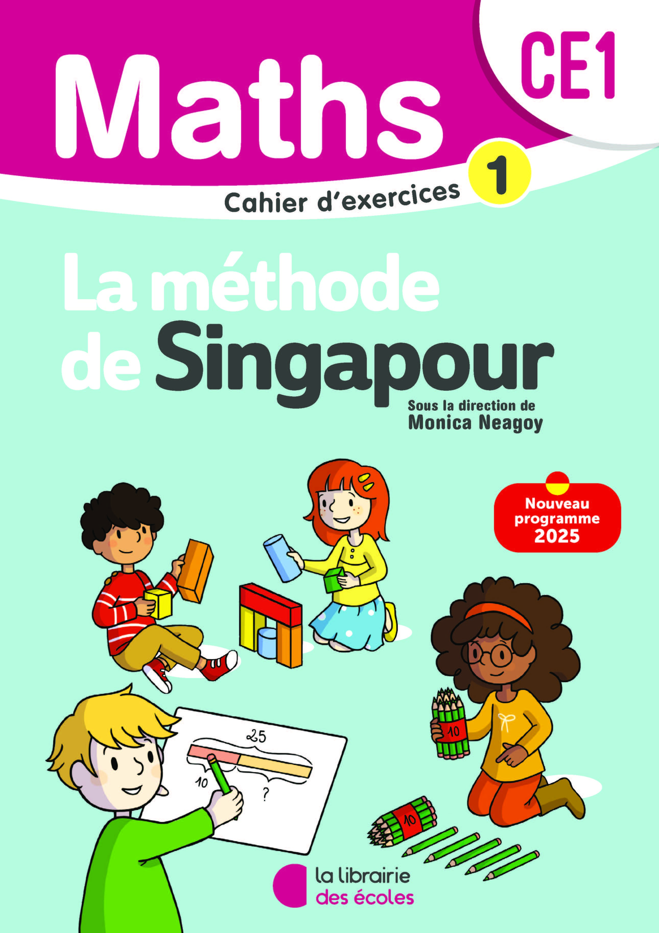 La méthode de Singapour: Mathématiques: CE1 - Cahier d'exercices 1 (édition 2025)