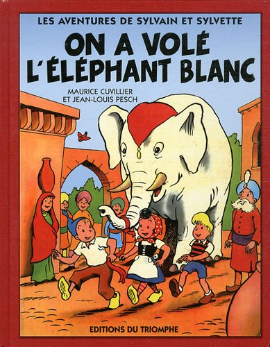 Les aventures de Sylvain et Sylvette Tome 2: on a volé l'éléphant blanc