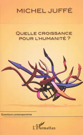 Quelle croissance pour l'humanité?