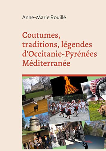 Coutumes, traditions, légendes d'occitanie-pyrénées méditerranée