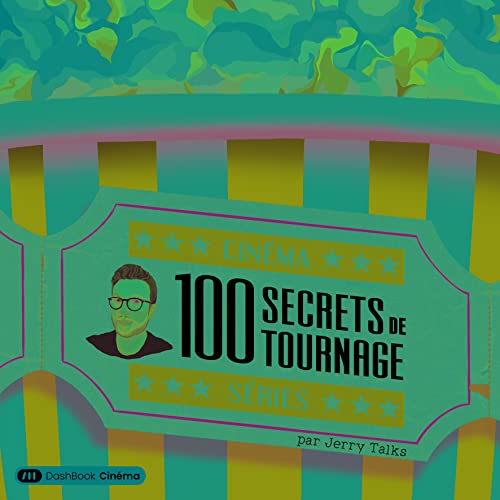 100 secrets de tournage