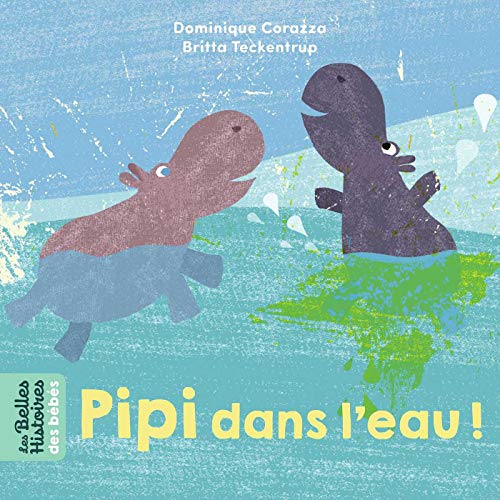 Pipi dans l'eau! - Dominique Corazza