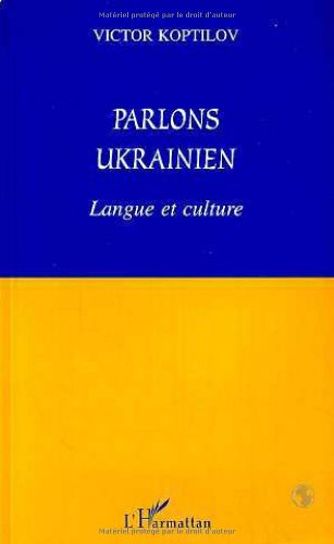 Parlons ukrainien: Langue et culture