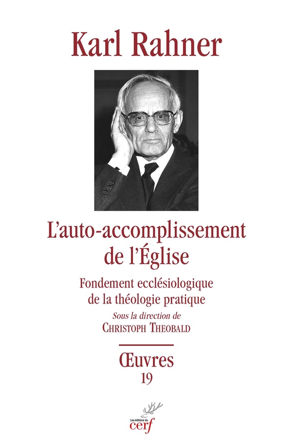 Oeuvres: édition critique autorisée. Vol. 19. L'auto-accomplissement de l'Eglise: fondement ecclésiologique de la théologie pratique