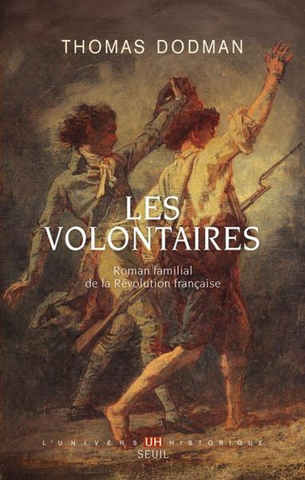 Les volontaires: Roman familial de la Révolution française