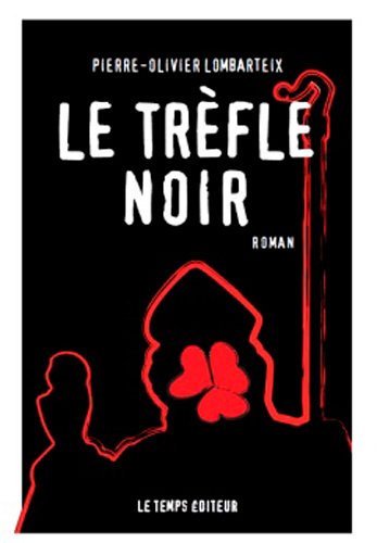 Trèfle noir - Pierre-Olivier Lombarteix