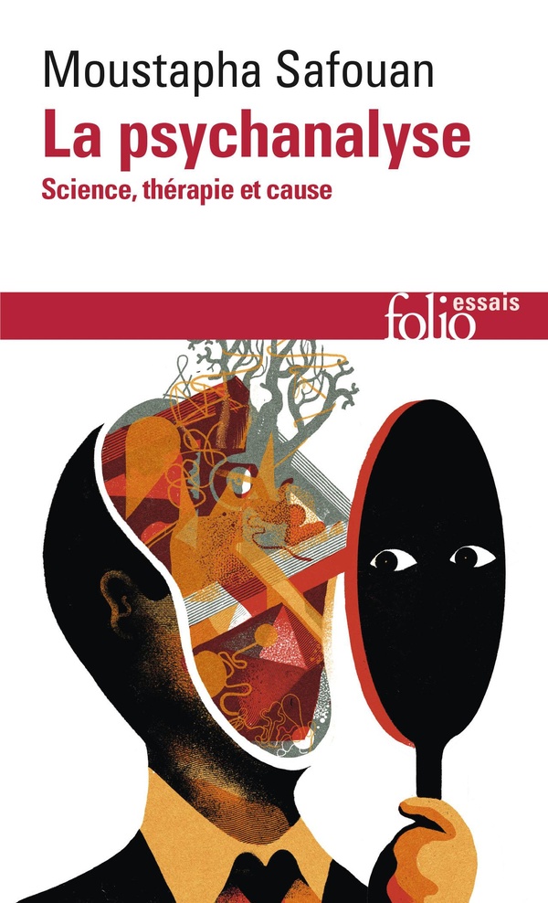 La psychanalyse: science, thérapie et cause