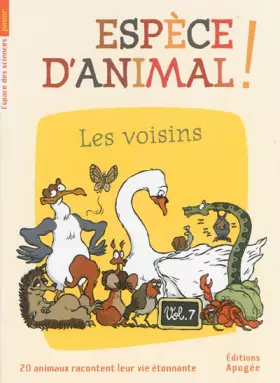 Espèce d'animal! Tome 7 - les voisins
