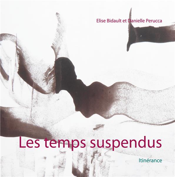 Itinérance t.1 - les temps suspendus