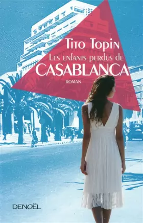 Les Enfants perdus de Casablanca - Tito Topin