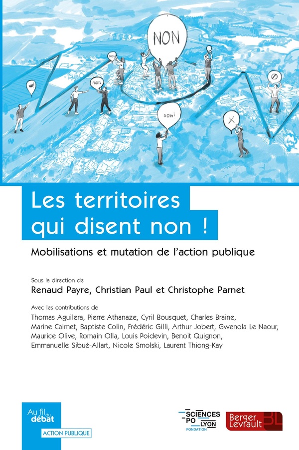 Les territoires qui disent non!: mobilisations et mutations de l'action publique