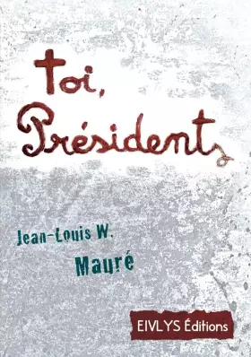 Toi, président