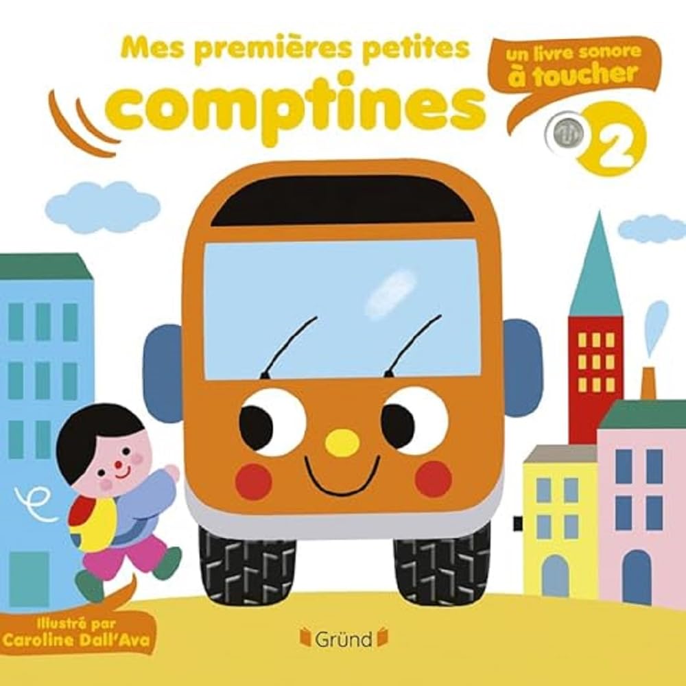 Mes premières petites comptines: un livre sonore à toucher. Vol. 2