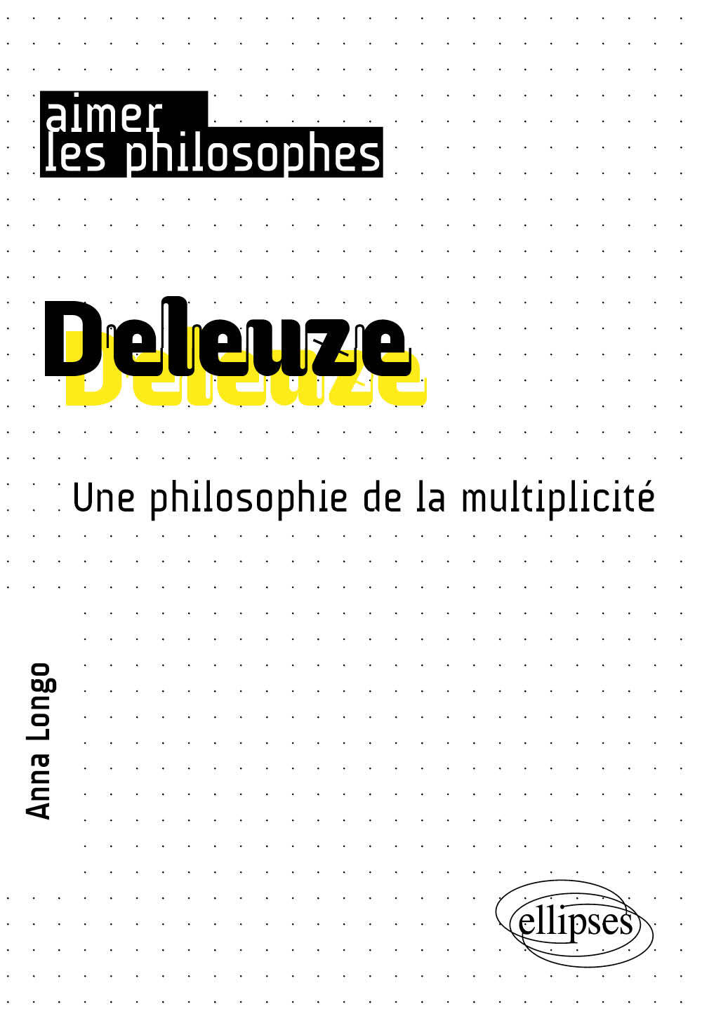Deleuze: une philosophie de la multiplicité