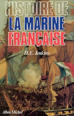 Histoire de la marine française: des origines à nos jours