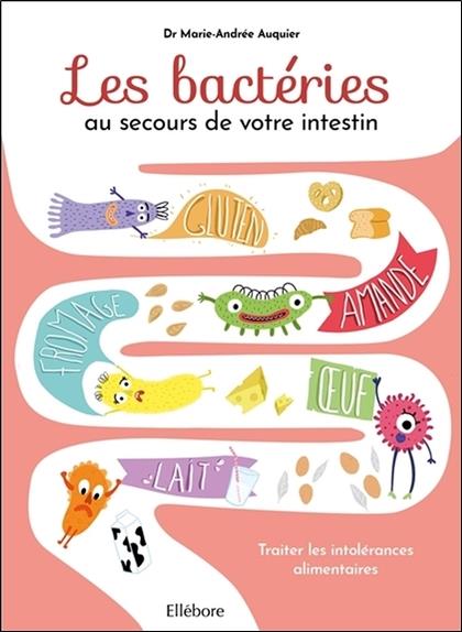 Les bactéries au secours de votre intestin - et si vous décryptiez les messages de votre intestin?
