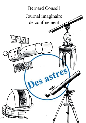 Des astres - journal imaginaire de confinement