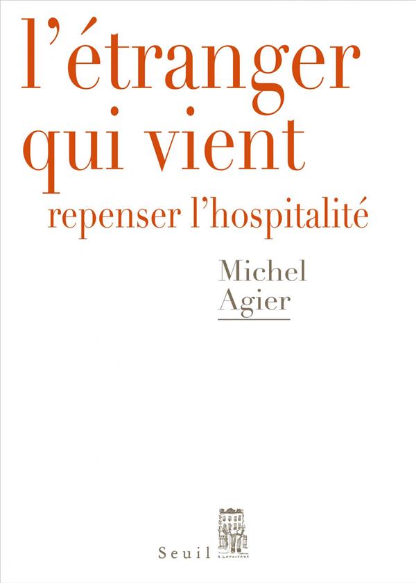 L'étranger qui vient: repenser l'hospitalité