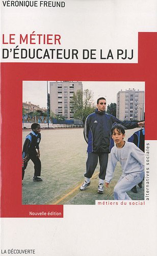 Le métier d'éducateur de la PJJ
