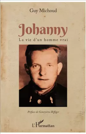 Johanny - la vie d'un homme vrai