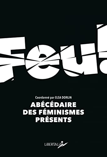 Feu, abécédaire des féminismes présents
