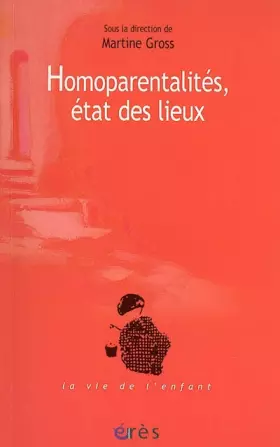 Homoparentalites, etat des lieux