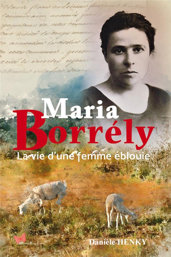 Maria Borrély: la vie d'une femme éblouie