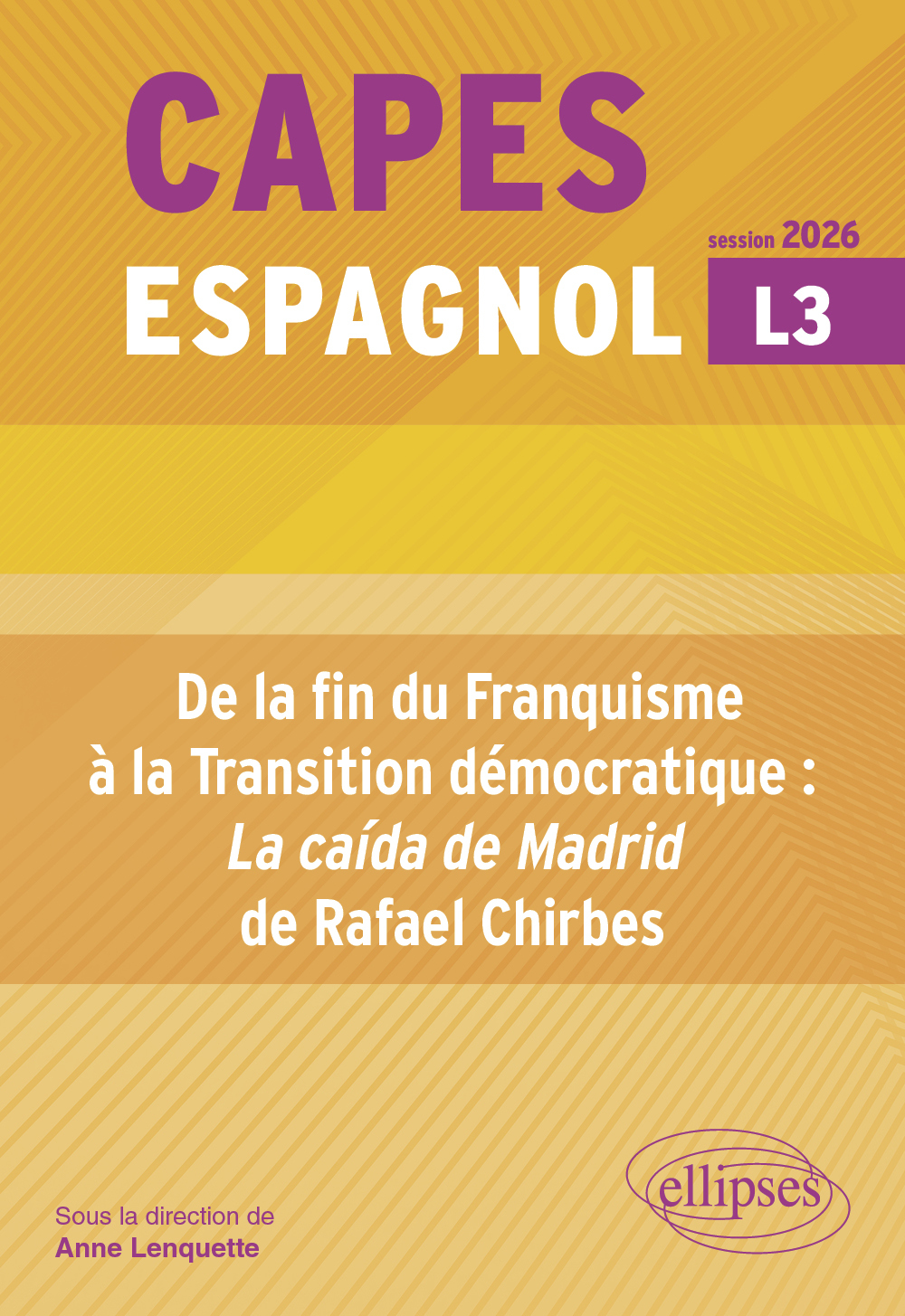 De la fin du franquisme à la transition démocratique: La caida de Madrid de Rafael Chirbes: Capes espagnol, L3, session 2026