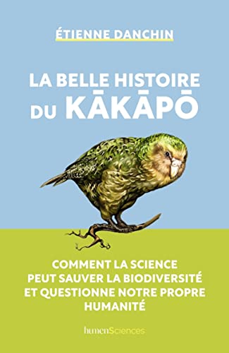 La belle histoire du kakapo - Étienne DANCHIN