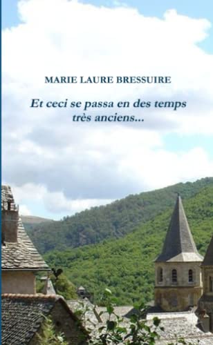 Et ceci se passa en des temps très anciens...