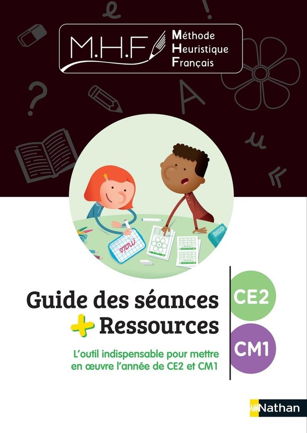 Méthode heuristique de français: guide des séances + ressources CE2, CM1