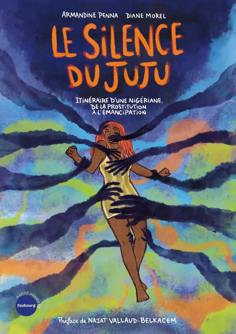 Le silence du juju: Itinéraire d'une Nigériane, de la prostitution à l'emancipation