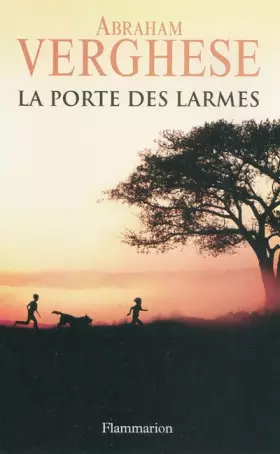 La porte des larmes - Abraham Verghese