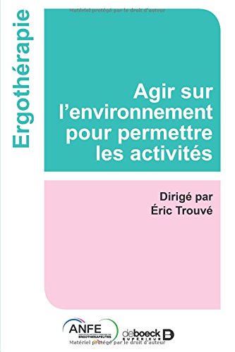 Agir sur l'environnement pour permettre les activités