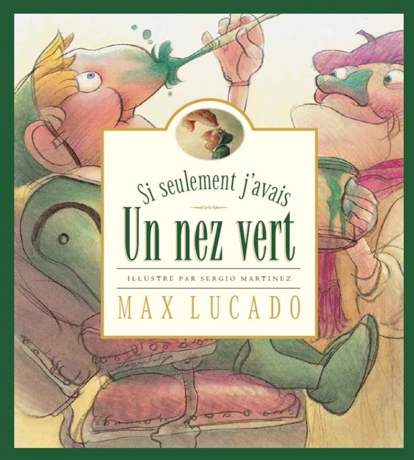 Si seulement j'avais un nez vert - Accepter le corps que Dieu nous a donné