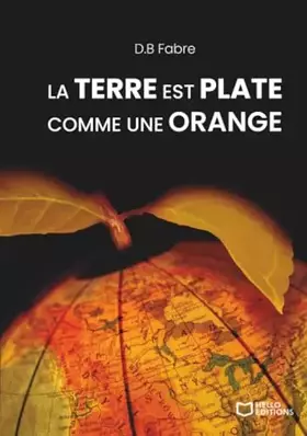 La Terre est plate comme une orange
