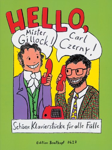 Hello Mr Gillock! Hello Carl Czerny! - Piano