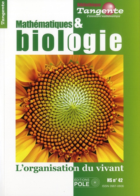 Bibliothèque Tangente Hors-Série n.42: mathématiques et biologie: l'organisation du vivant