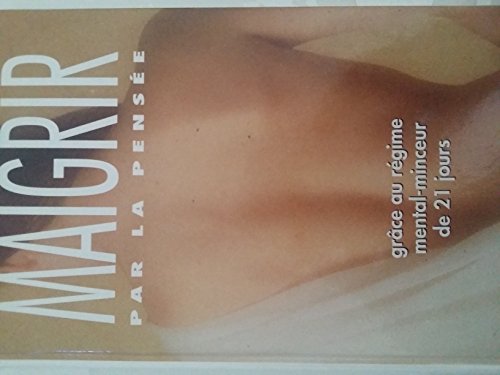MAIGRIR PAR LA PENSEE - ELSYE BIRKINSHAW