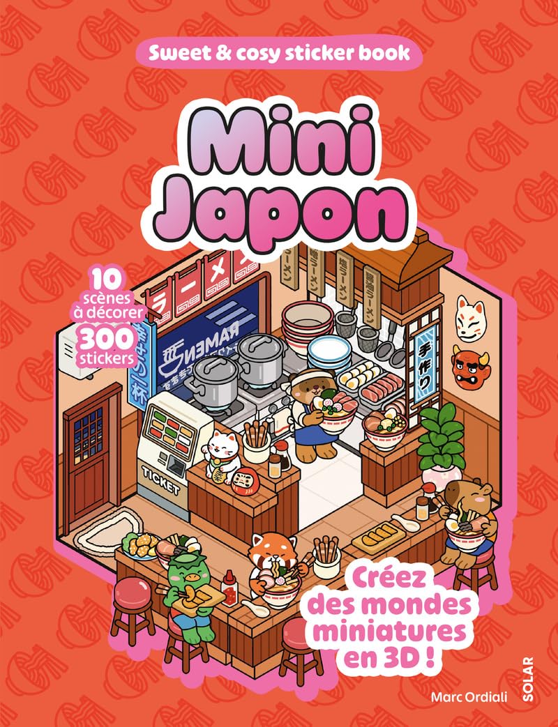 Mini Japon: 10 scènes à décorer, 300 stickers: créez des mondes miniatures en 3D!