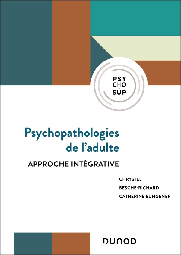 Psychopathologies de l'adulte: approche intégrative