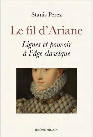 Le fil d'Ariane - lignes et pouvoir à l'âge classique