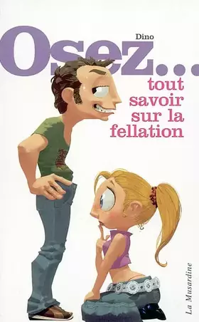 OSEZ TOUT SAV SUR FELLATION 1E - DINO