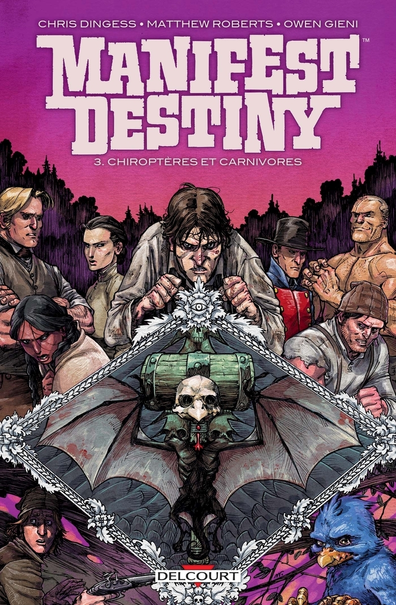 Manifest destiny Tome 3: chiroptères et carnivores